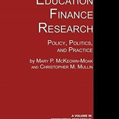 Read PdF Higher Education Finance Research: Policy, Politics, and Practice (Cond