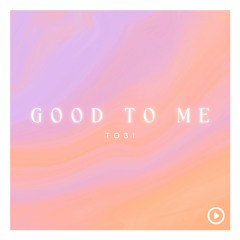Good To Me (Extended Mix)