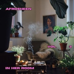 IN HER ROOM | AFROSHEEN VOLUME 3