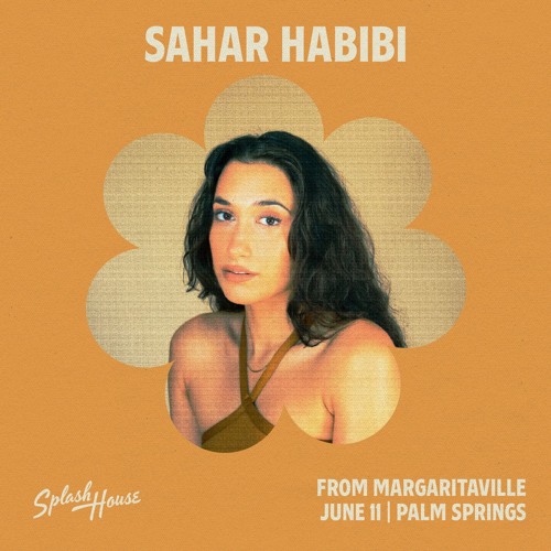 Sahar Habibi @ Splash House '22 (06.11.22)