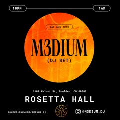 2023.08.12 - M3dium - Rosetta Hall Set