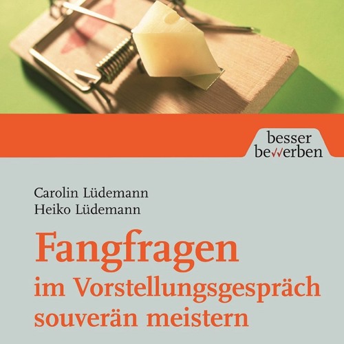 [PDF] Fangfragen im Vorstellungsgespr?ch souver?n meistern (Besser bewerben) (Ge