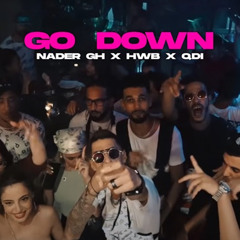 Nader Gh - Go Down Feat Hwb And Qdi