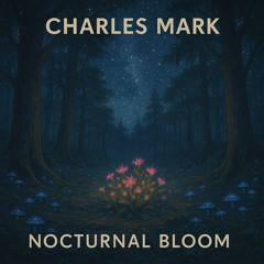 Nocturnal Bloom