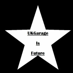 UKGarageIsFuture