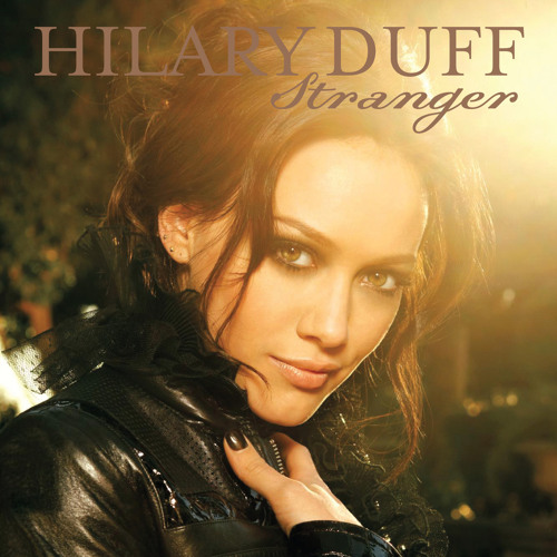 Stream Stranger (Smax & Gold Mix) (Smax & Gold Club Mix) by Hilary Duff |  Listen online for free on SoundCloud