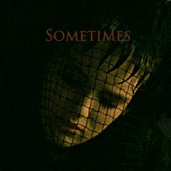 Sometimes (prod. jean parker)