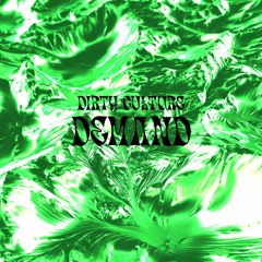 Dirty Culture - Demand (Original Mix)
