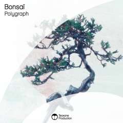Polygraph - Bonsaï