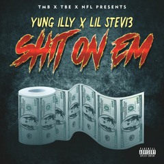 Shit On Em ft. Lil Stevi3