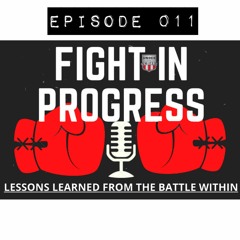 Episode 011 - Lessons Learned from the Battle Within