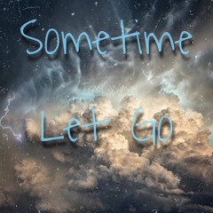Sometimes Let Go