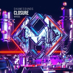 MXR055 || SHAMESOUNDS - Closure (Radio Edit)