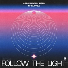Armin Van Buuren, Hardwell -Follow The Light