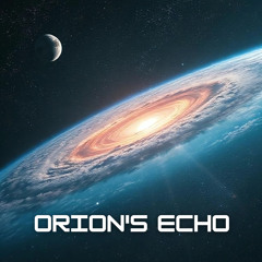 Orion's Echo