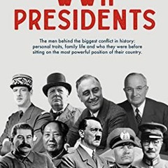Read KINDLE PDF EBOOK EPUB Biography of Famous People : WWII Presidents by  John  E.