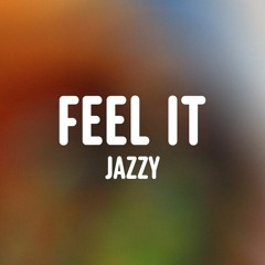 Jazzy - Feel It Remix