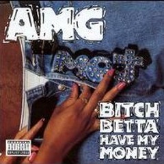 A.M.G. - Bitch Betta Have My Money (Trizzoh Remix)