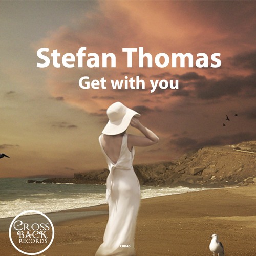 Stefan Thomas - Get With You (Original Mix) (CRB45) Forthcoming