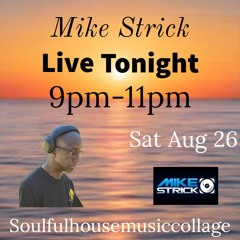 Mike Strick On Soulfulhousemusiccollage  8.26.23