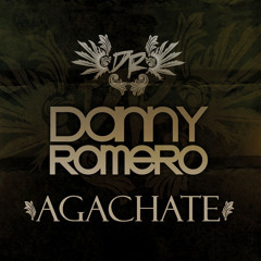 Agachate- Danny Romero