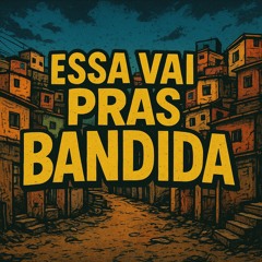 MTG - ESSA VAI PRAS BANDIDAS ( DJ MATEUS DE COLATINA) REMIX 2025