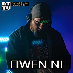 Owen Ni - Dub Techno TV Podcast Series #30