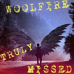 WoolFire - Truly Missed