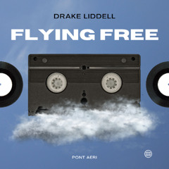 Drake Liddell Feat. Carly - Flying Free PREVIEW