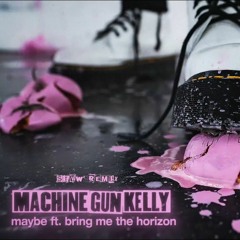 Machine Gun Kelly - maybe feat. Bring Me The Horizon (STVW 'Punk Rave' Remix)