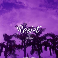 RESIST - maine ft. arvlle