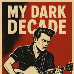 My Dark Decade
