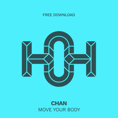 HLS339 CHAN - Move Your Body (Original Mix)