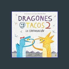(DOWNLOAD PDF)$$ 📚 Dragones y tacos 2: La continuación (Dragones y Tacos / Dragons Love Tacos) (Sp