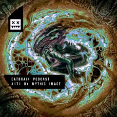 EATBRAIN Podcast 171 by Mythic Image