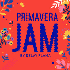 PRIMAVERA JAM (Part.02)