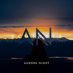 Aurora Night - Reminder