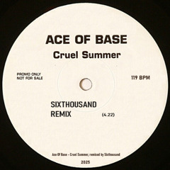 Cruel Summer (Sixthousand Remix) FREE DL