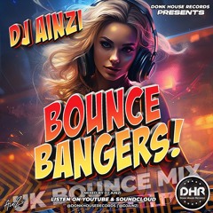 Dj Ainzi - Bounce Bangers!