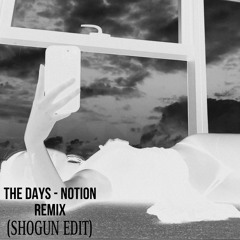 The Days - NOTION Remix (SHOGUN Hard Techno Edit)