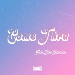 Come Thru (Feat. Ben Marsden)(Prod. Majin)