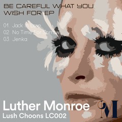 Luther Monroe - No Time For Sorrow