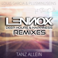 Louis Garcia & Plusminuseins - Tanz allein (LENNOX Happiness Remix)