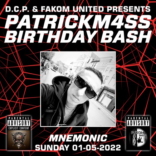 Mnemonic @ PATRICKM4SS BIRTHDAY BASH by D.C.P. & FAKOM UNITED