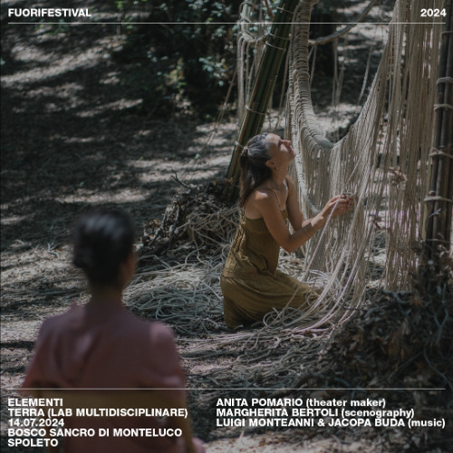 14/07/24 “TERRA” LAB MULTIDISCIPLINARE ELEMENTI w/ ANITA POMARIO (theater maker) - MARGHERITA BERTOLI (scenography) - LUIGI MONTEANNI & JACOPA BUDA (music)