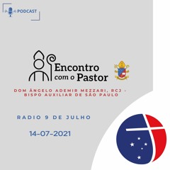 ENCONTRO COM O PASTOR - Dom Ângelo Ademir Mezzari - 14/07/2021 - São Camilo de Lellis