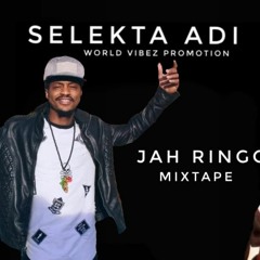 Jah Ringo Mixtape - Mixed By Selekta Adi
