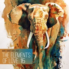 Marc Denuit // The Elements Of Love # 15 May 2023