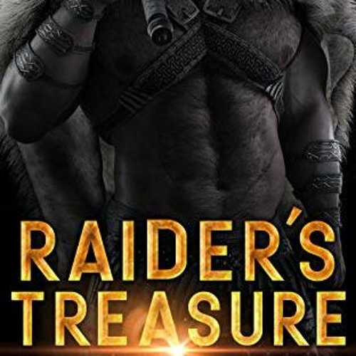 [DOWNLOAD] PDF 🗃️ Raider’s Treasure: A Historical Fantasy Omegaverse Romance (Alpha