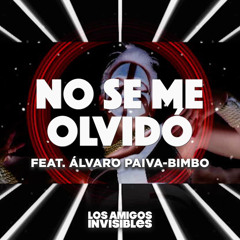 No se me Olvidó - Extendida (feat. Alvaro Paiva-Bimbo)